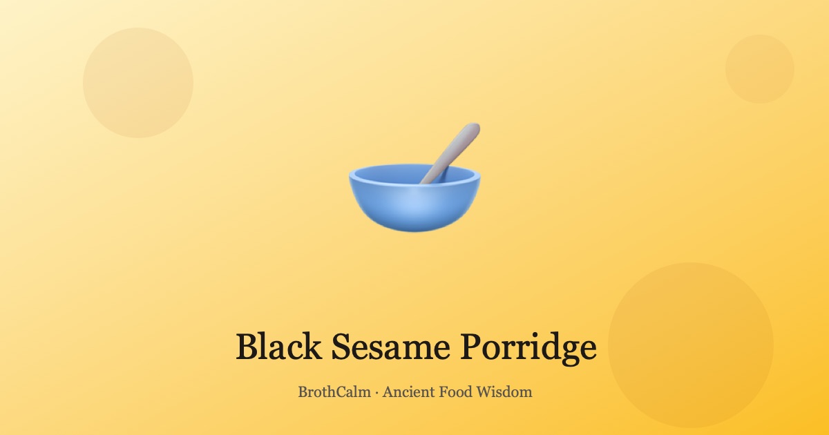 Black Sesame Porridge — Nourishing Blood and Hair