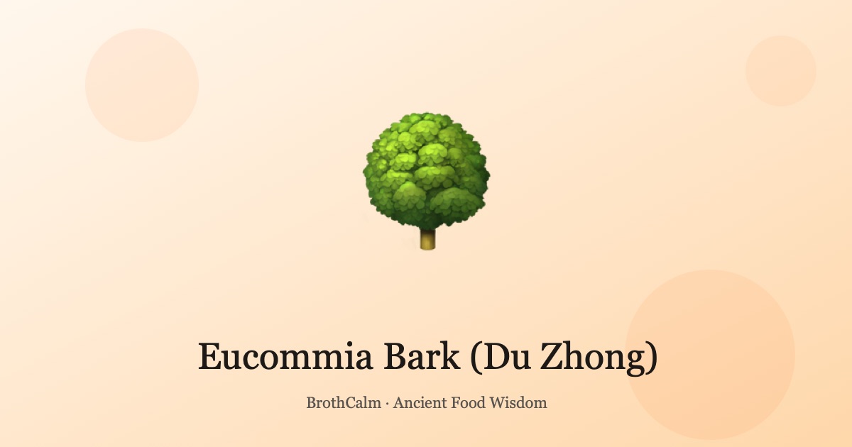 Eucommia Bark (Du Zhong) — The Traditional Chinese Kidney To