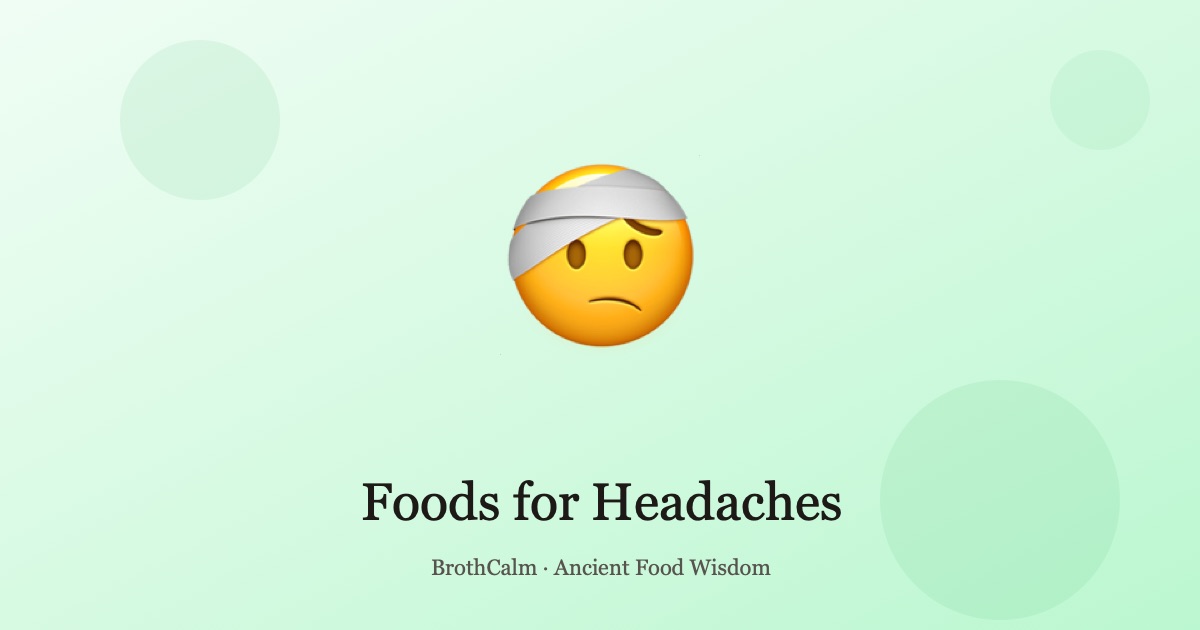 Foods for Headaches — TCM Diet for Tension and Liver Fire