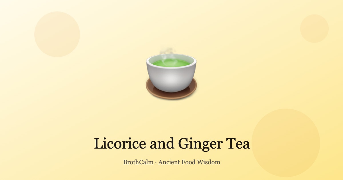 Licorice and Ginger Tea — Soothe the Stomach Naturally