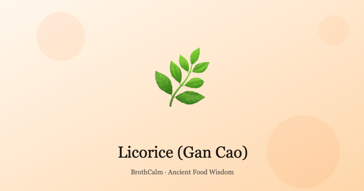 Licorice (Gan Cao) — The Harmonizer in TCM Formulas