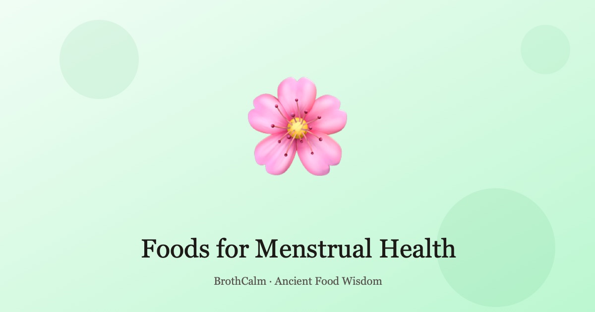 Foods for Menstrual Health — Nourishing Blood and Moving Qi