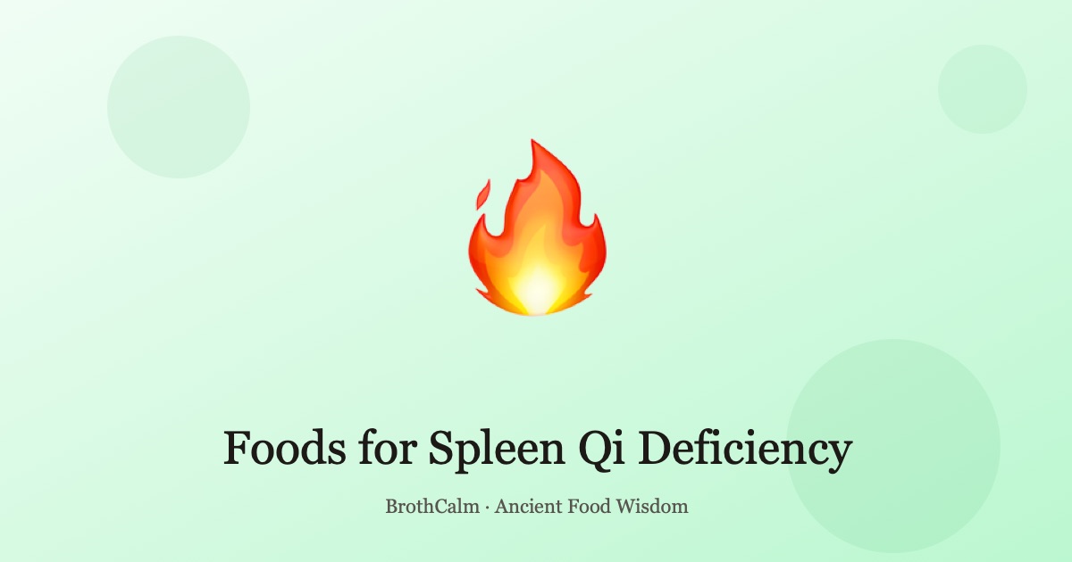 Foods for Spleen Qi Deficiency — Restoring Your Digestive Fi
