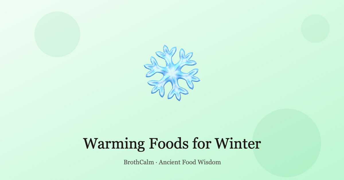 Warming Foods for Winter: A TCM Nourishing Diet Guide